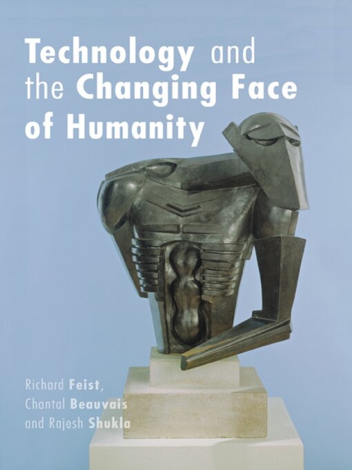 Title details for Technology and the Changing Face of Humanity by Richard Feist - Available